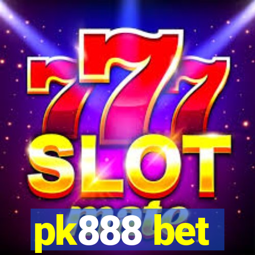 pk888 bet